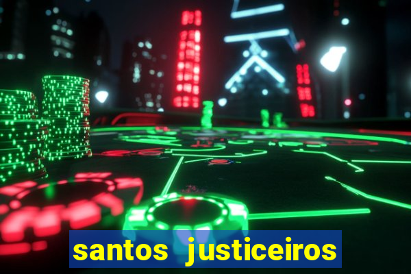 santos justiceiros 2 dublado torrent